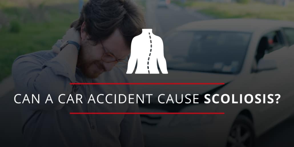 Can a Car Accident Cause Scoliosis? 