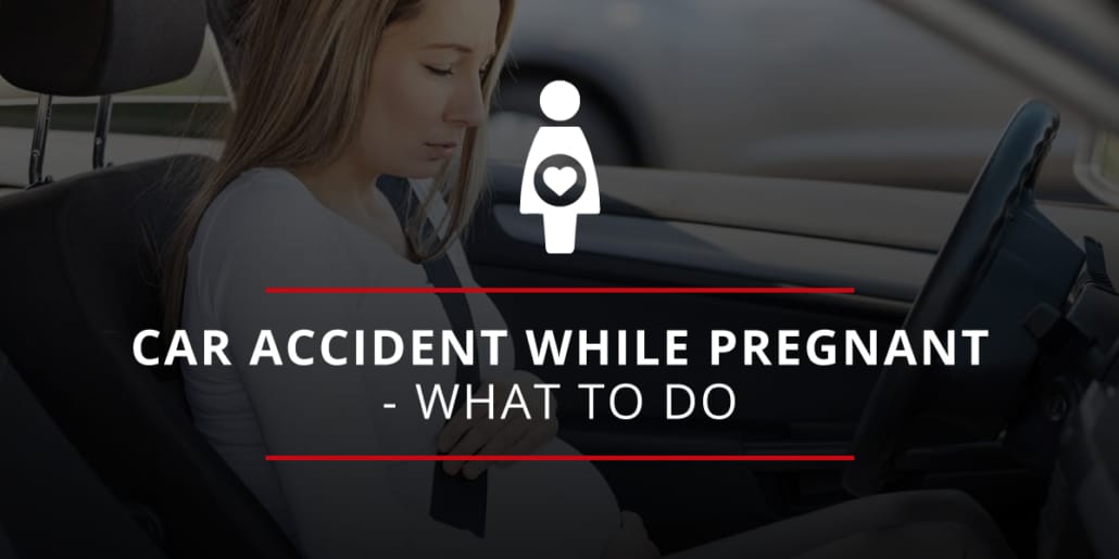 What to do if You're in a Car Crash While Pregnant 